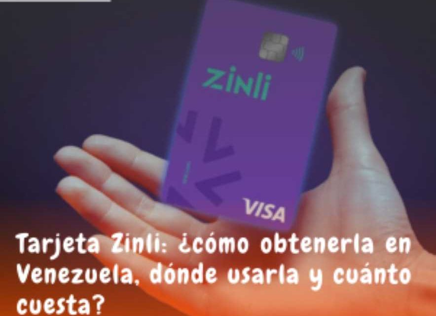 Explicación de como obtener de tarjeta Zinli en Venezuela