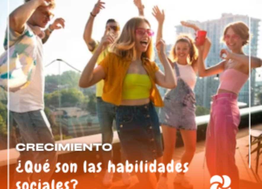 ¿Qué son las habilidades sociales?
