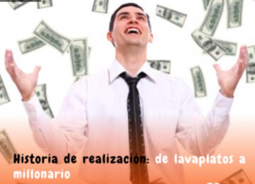 De lavaplatos a millonario