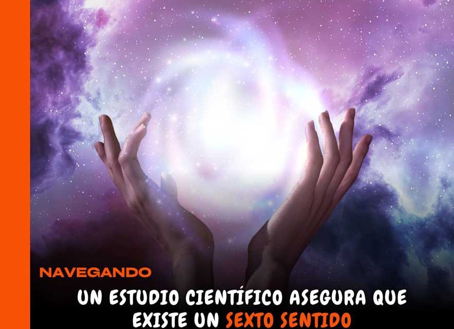 Estudio científico asegura que existe un sexto sentido