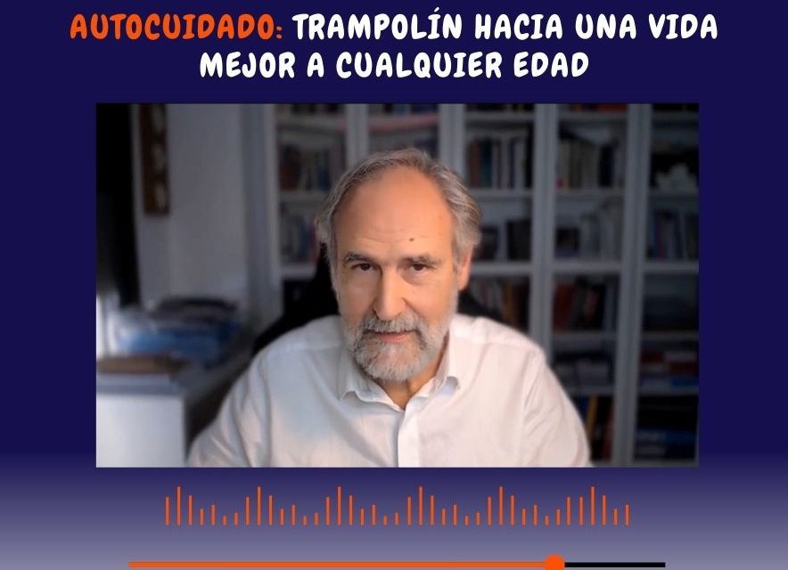 Autocuidado: Trampolín hacia una vida mejor a cualquier edad