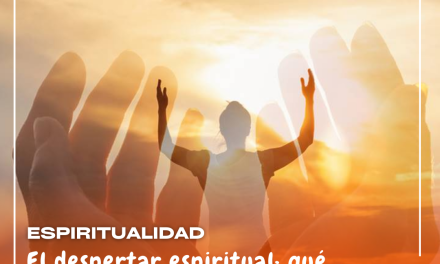 El despertar espiritual: qué hacer cuando nos ocurre