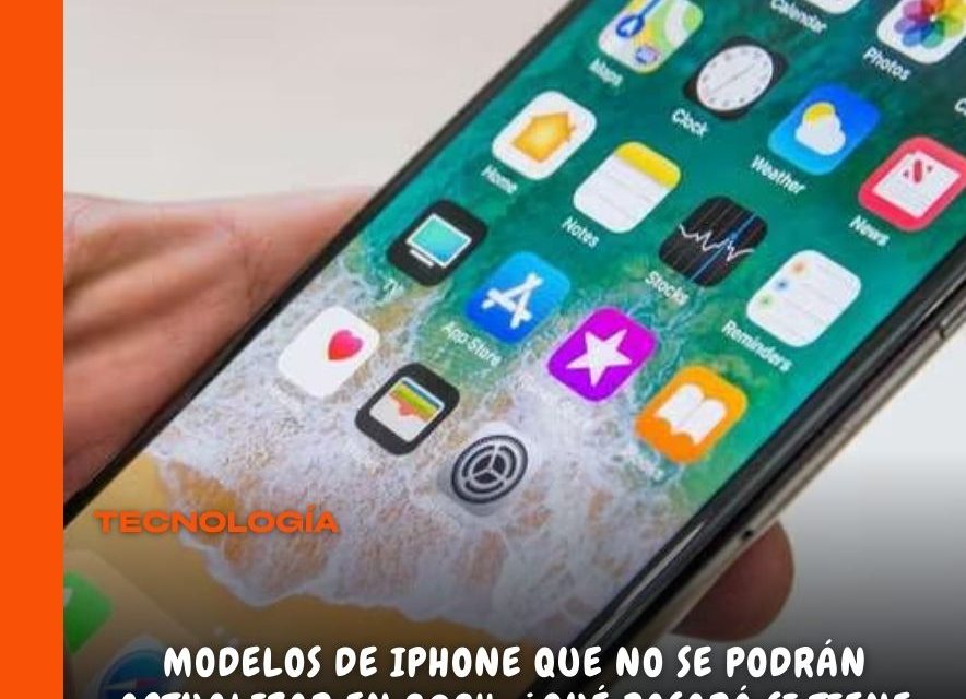 Modelos de iPhone sin actualización en 2024.
