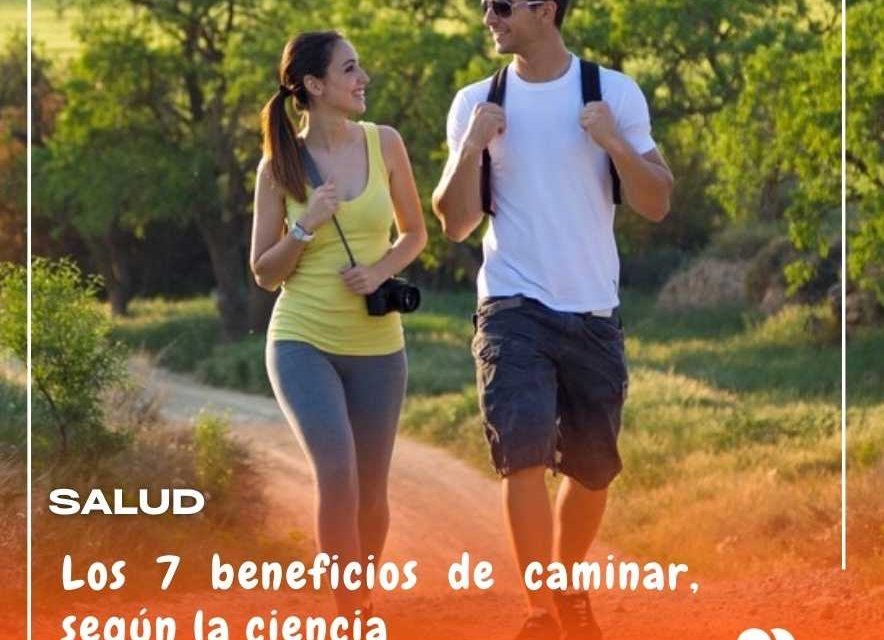 Los 7 beneficios de caminar, según la ciencia