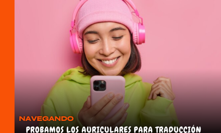 Probamos los auriculares para traducción