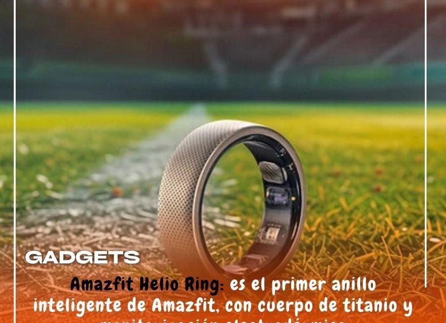 Amazfit anuncia su primer anillo inteligente Helio