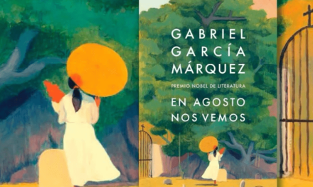 En agosto nos vemos – Gabriel García Márquez